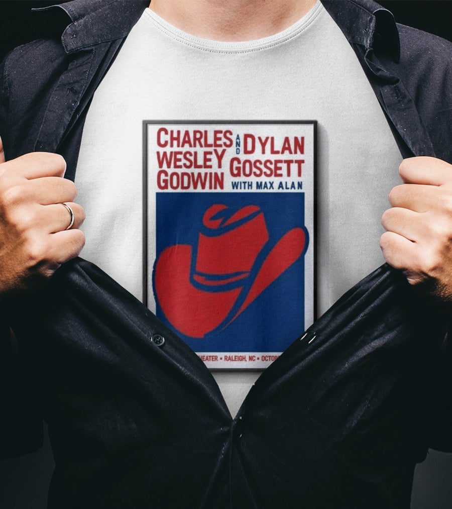 Charles Wesley Godwin And Dylan Gossett With Max Alan Red Hat Amphitheater Raleigh NC October 1 2026 T-Shirt