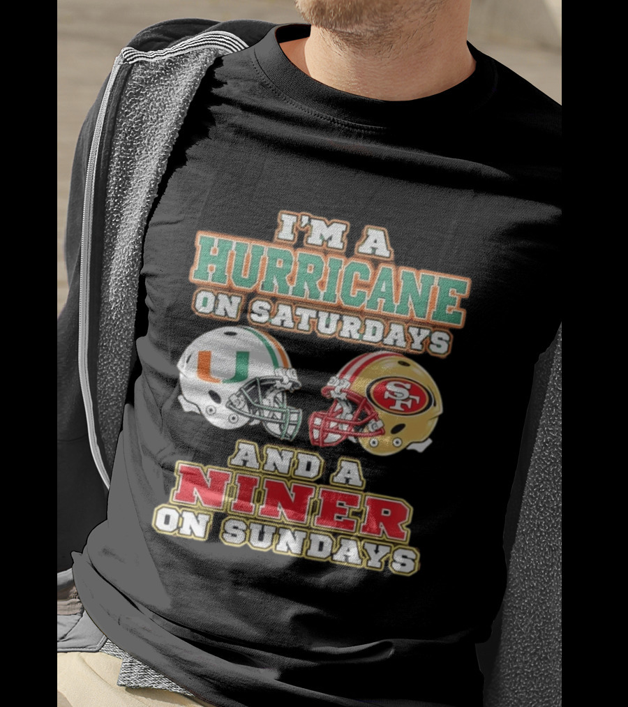 I'm A Hurricane On Saturdays And A Niner On Sundays Football Helmets T-Shirt