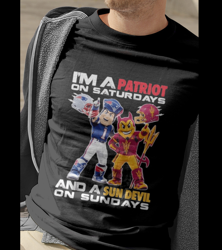 New England Patriots Arizona State Sun Devils I'm A Patriot On Saturdays And A Sun Devil On Sundays Football Mascots T-Shirt