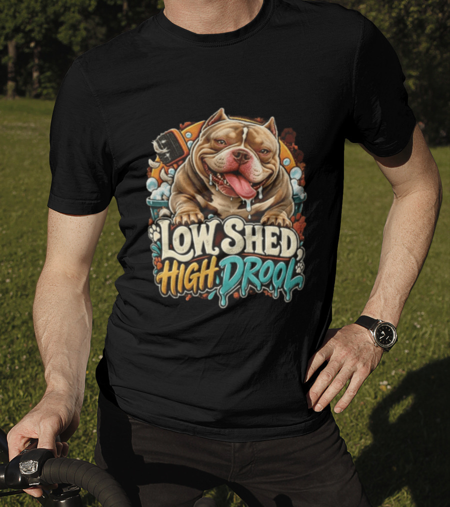 Low Shed High Drool Micro Bully Dog Grooming Fun T-Shirt