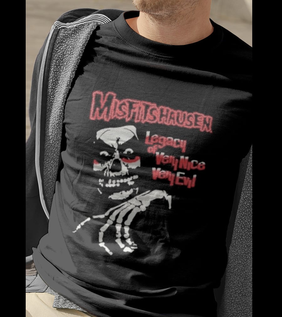 Misfitshausen Legacy Of Very Nice Very Evil 2026 T-Shirt