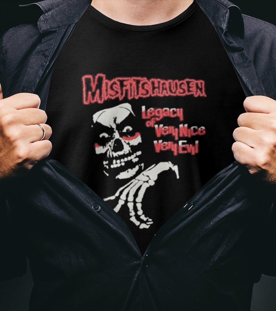 Misfitshausen Legacy Of Very Nice Very Evil 2026 T-Shirt