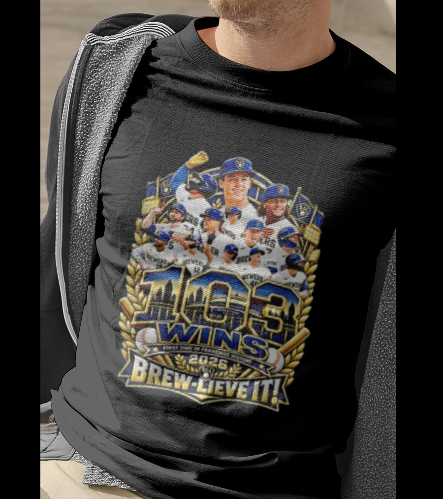 Milwaukee Brewers 103 Wins First Time 2026 Brew Lieve It T-Shirt