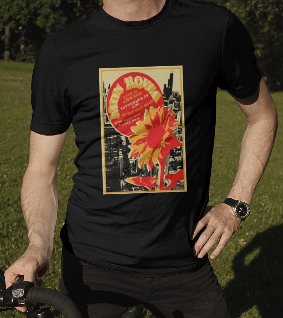 Mon Rovîa Live In Chicago September 29 2026 The Salt Shed With Sydney Rose And Sarah Julia Limited T-Shirt