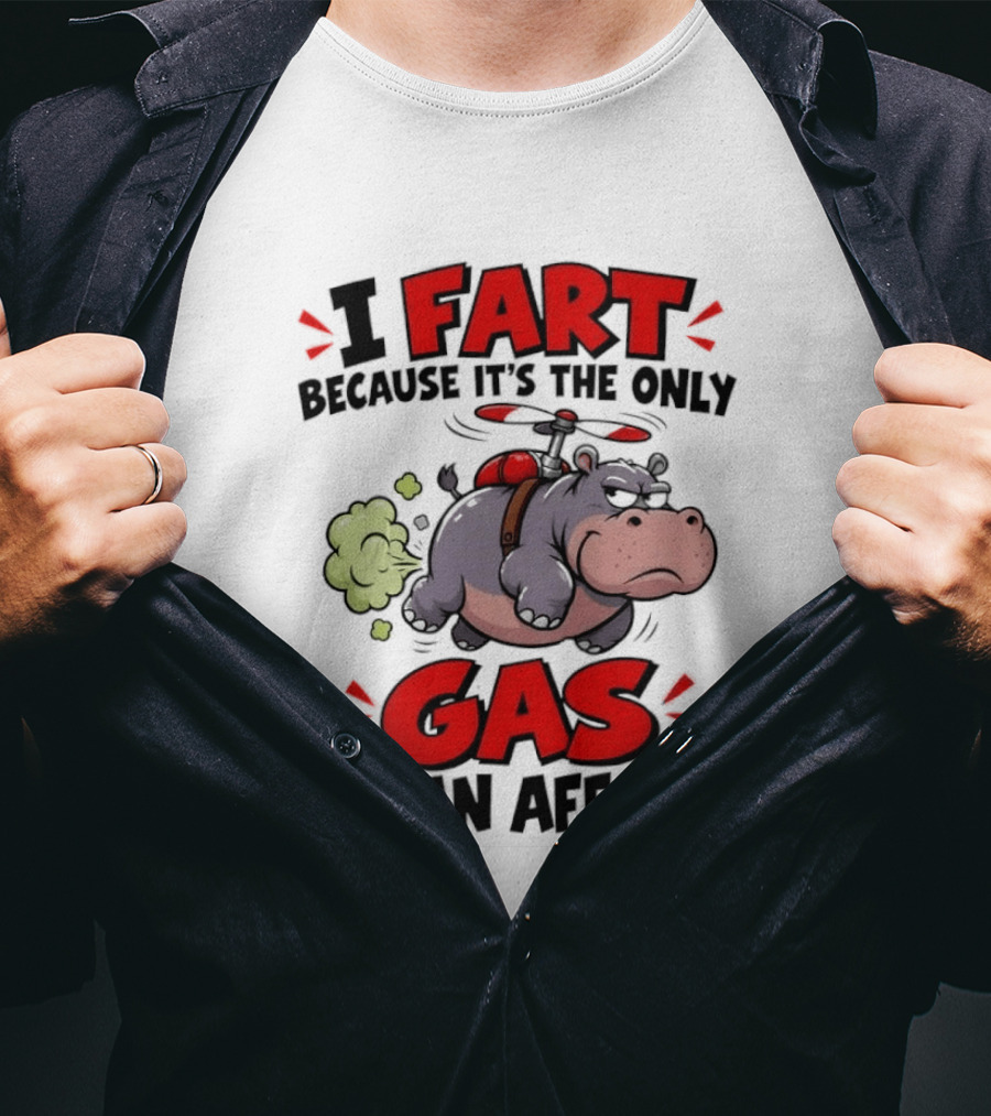 I Fart Because It's The Only Gas I Can Afford Funny Hippo Helicopter T-Shirt