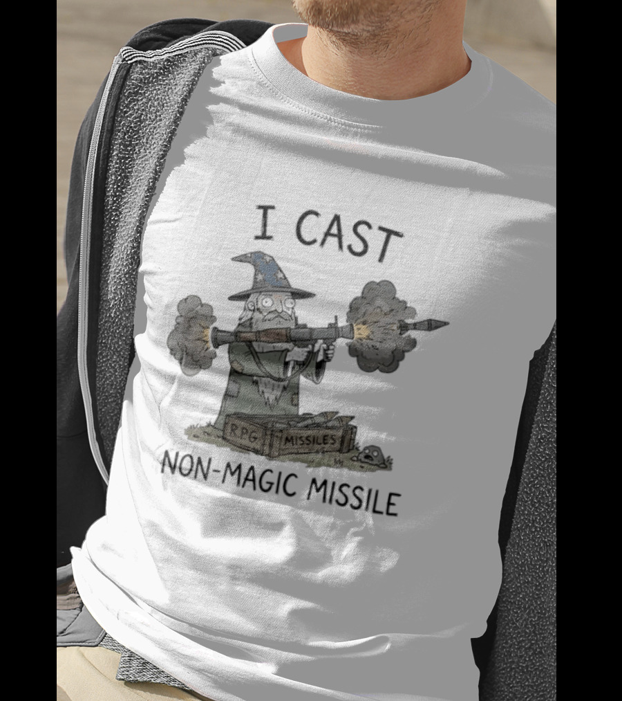 I Cast RPG Non Magic Missile Wizard Humor T-Shirt