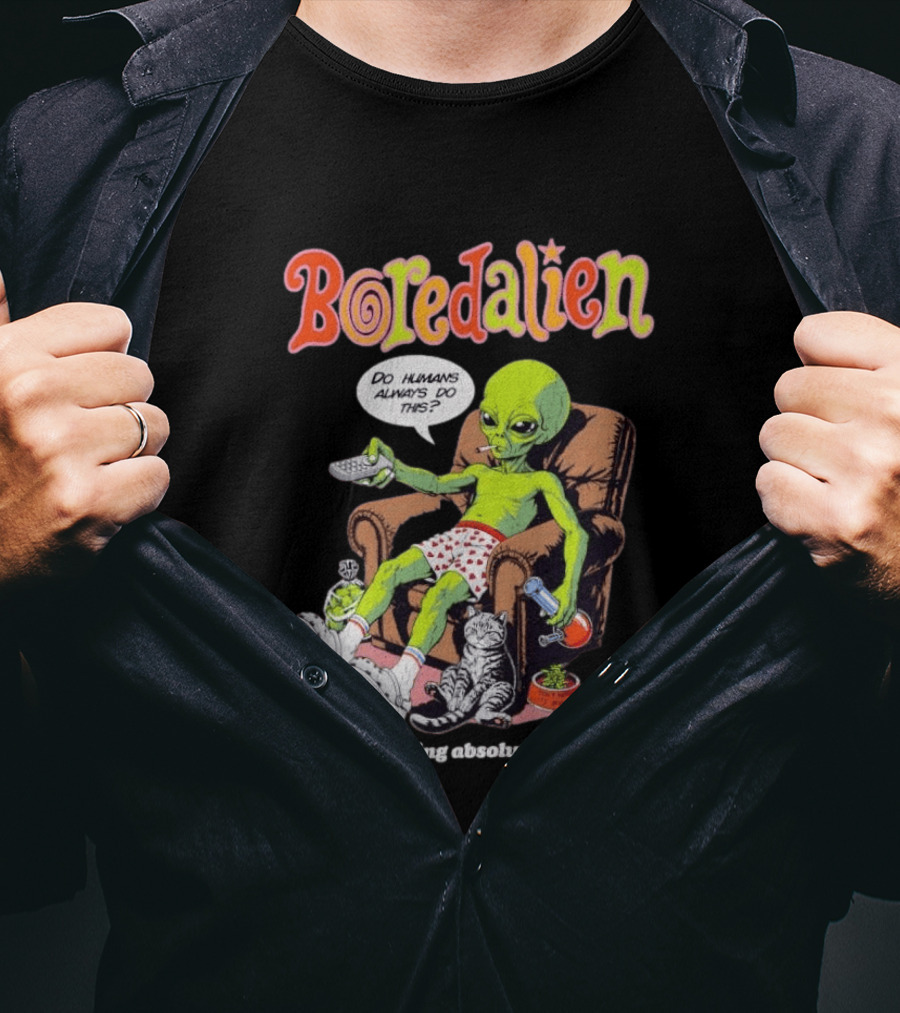 Boredalien Do Humans Always Do This I'm Busy Doing Absolutely Nothing Alien Relaxing Chair Cat TV Pizza T-Shirt