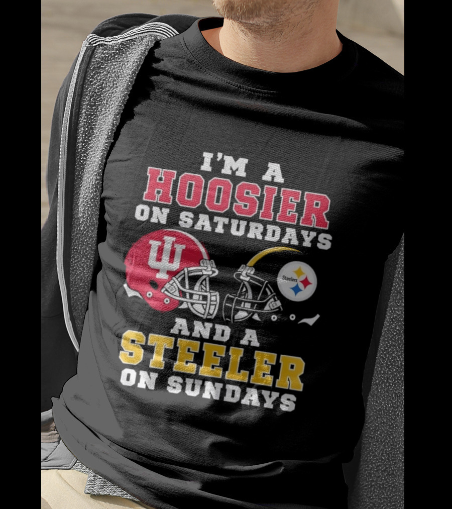 I'm A Hoosier On Saturdays And A Steeler On Sundays With Indiana And Pittsburgh Helmets T-Shirt