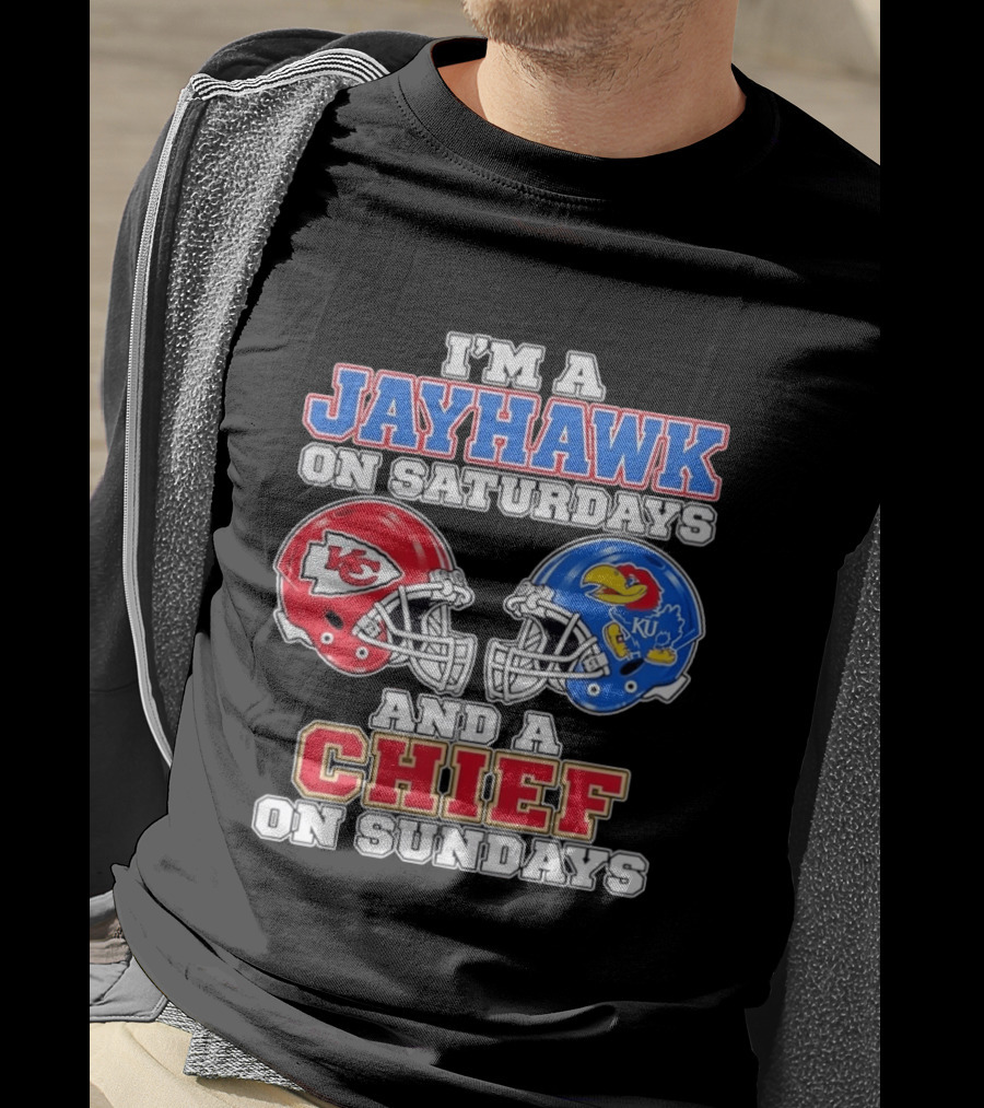 I'm A Jayhawk On Saturdays And A Chief On Sundays Kansas Football Fan Gear T-Shirt