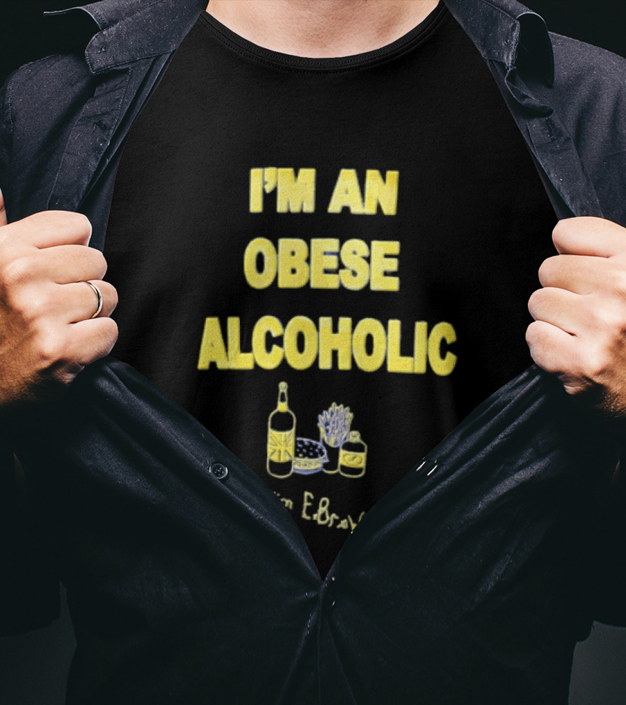 I'm An Obese Alcoholic Jim E Brown T-Shirt