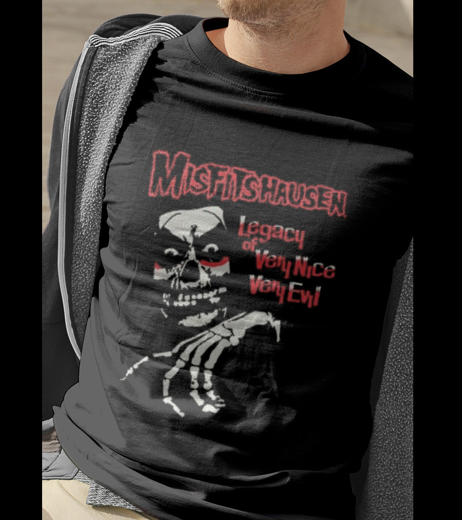 Misfitshausen Legacy Of Very Nice Very Evil Misfits X Danhausen Middle Of Beyond Store T-Shirt