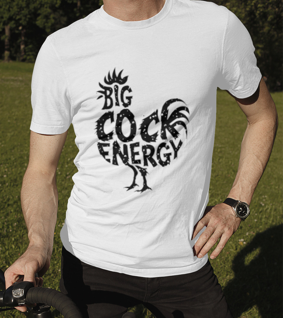 Big Cock Energy Rooster T-Shirt