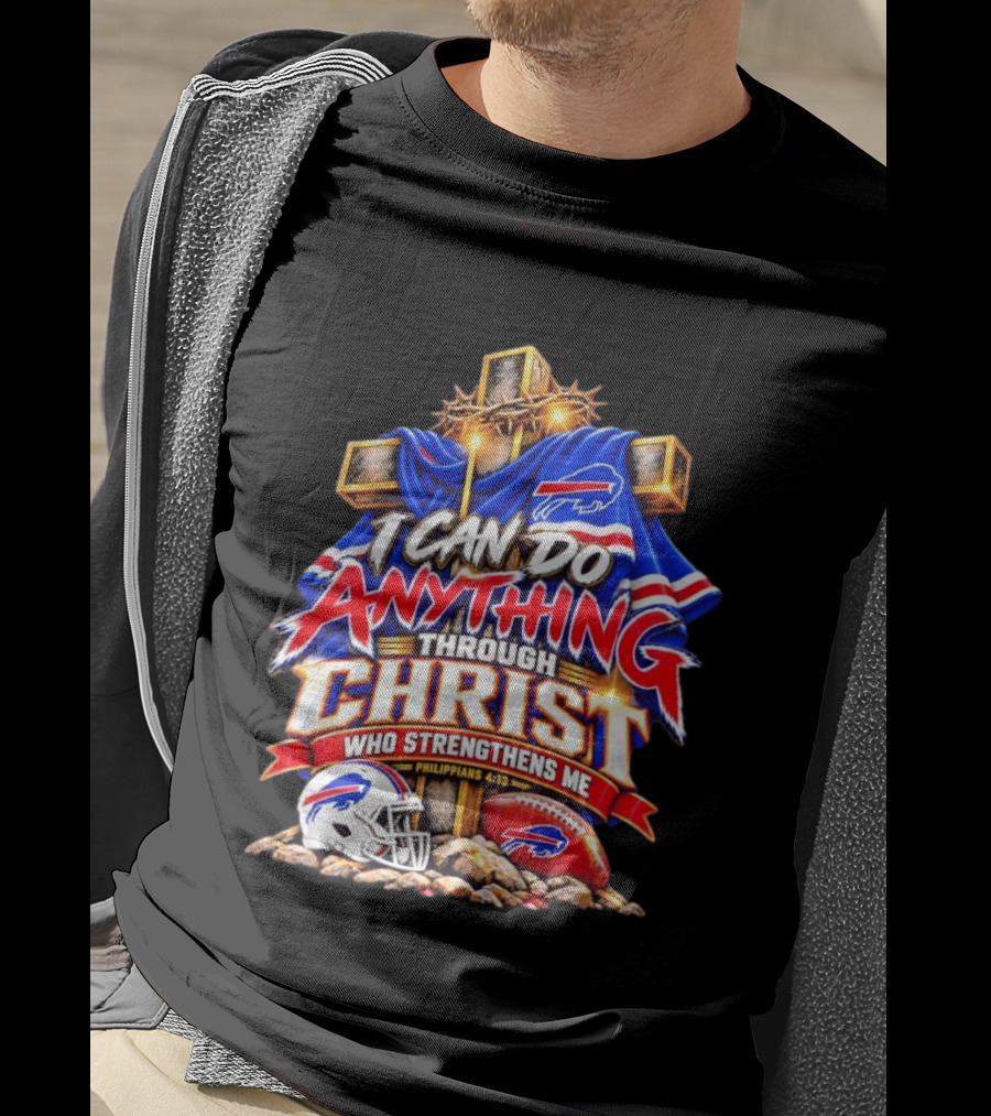 I Can Do Anything Through Christ Buffalo Bills Philippians 4.13 T-Shirt