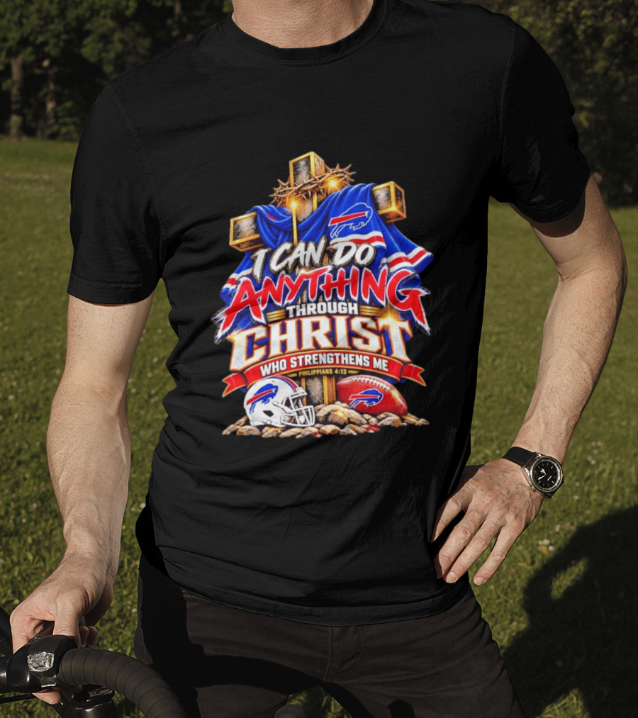 I Can Do Anything Through Christ Buffalo Bills Philippians 4.13 T-Shirt