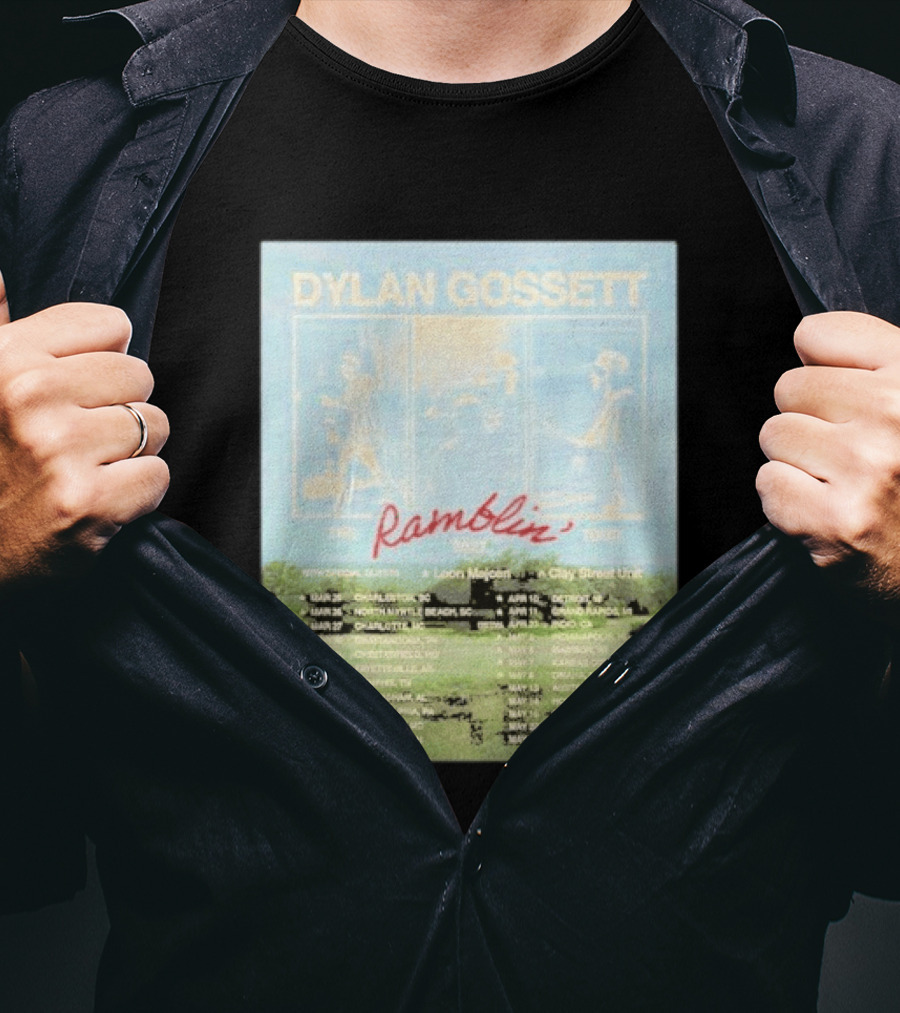 DYLAN GOSSETT The Ramblin Dates Tour 2027 Leon Marcom Clay Street Unit T-Shirt
