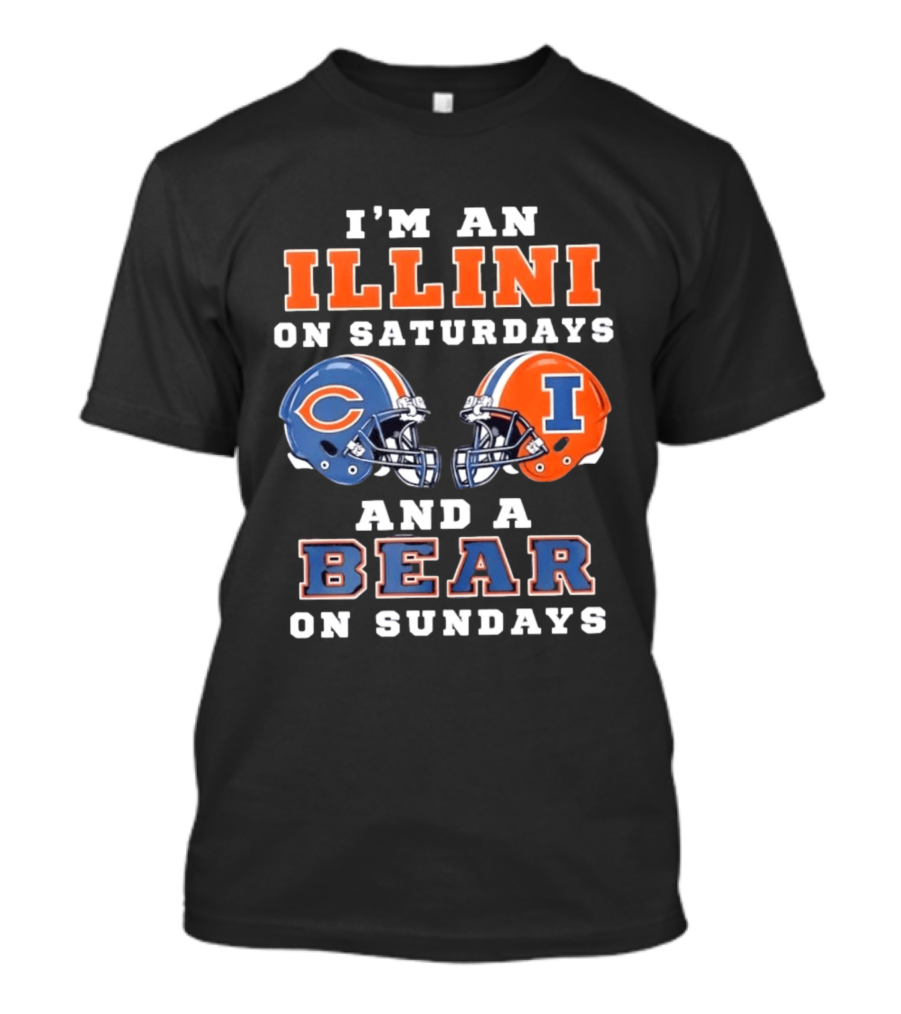 I'm An Illini On Saturdays And A Bear On Sundays Football Helmets T-Shirt