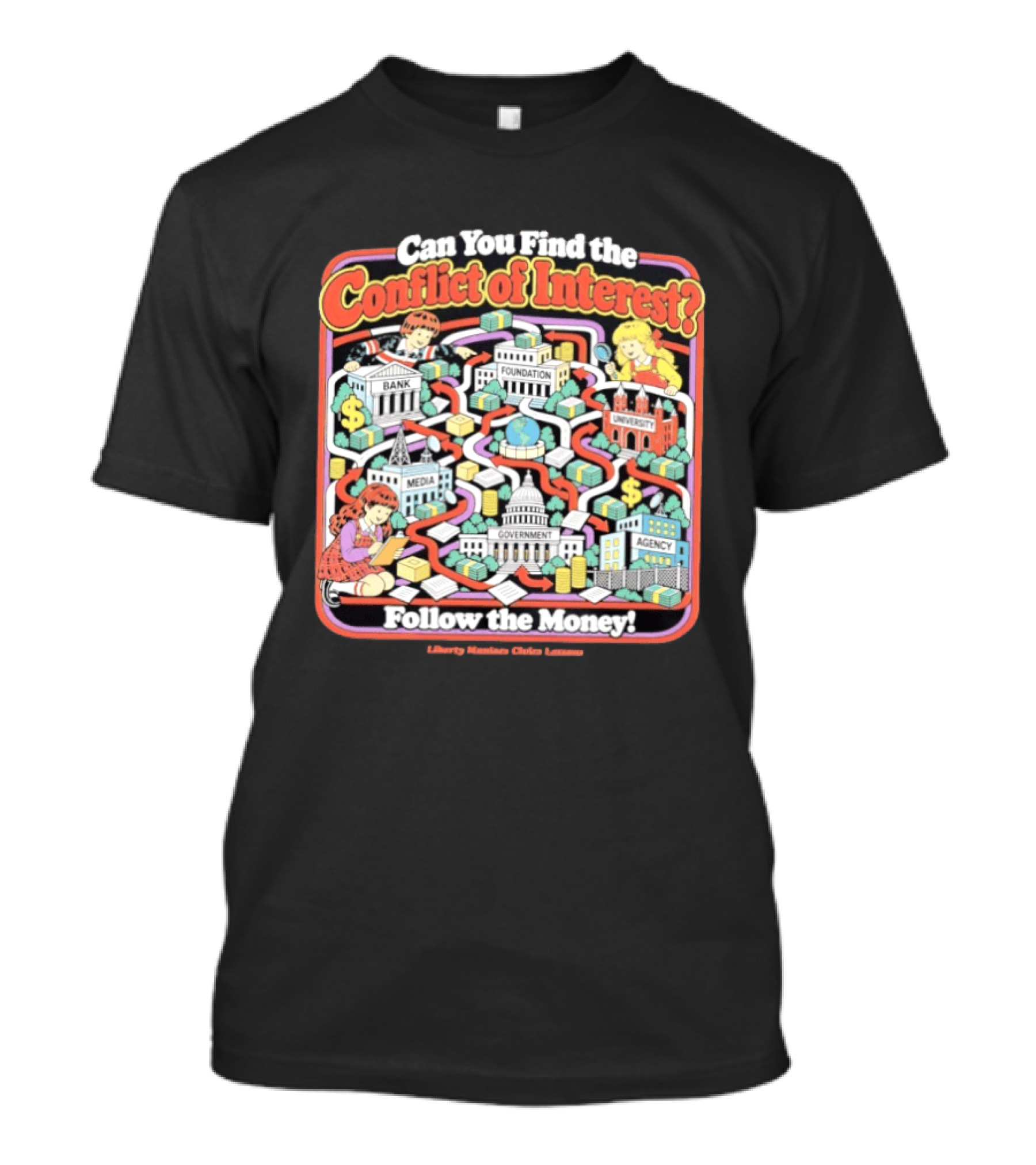 Can You Find The Conflict Of Interest Follow The Money Bank Foundation University Media Government Agency T-Shirt
