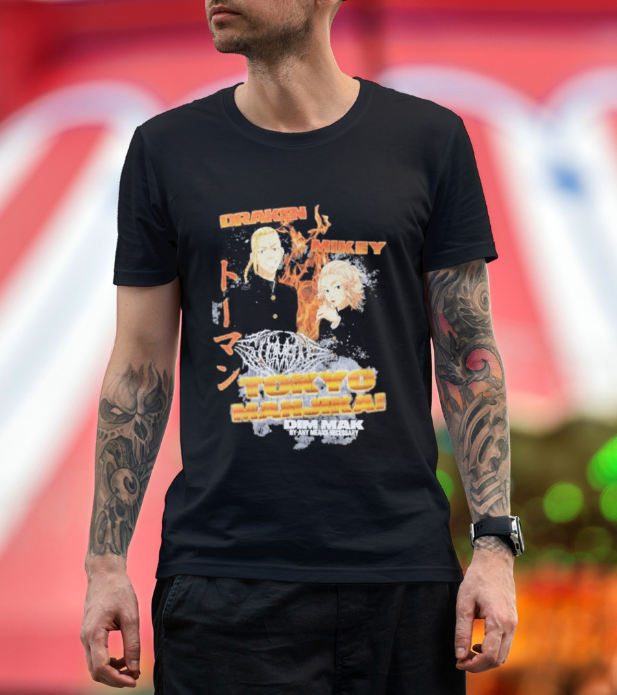 Draken Mikey Tokyo Manji Dim Mak By Any Means Necessary T-Shirt