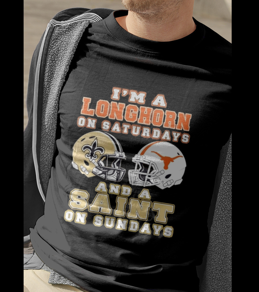 I'm A Longhorn On Saturdays And A Saint On Sundays Football Helmets T-Shirt
