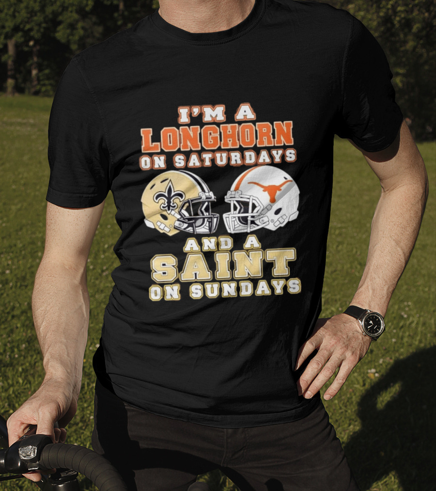 I'm A Longhorn On Saturdays And A Saint On Sundays Football Helmets T-Shirt