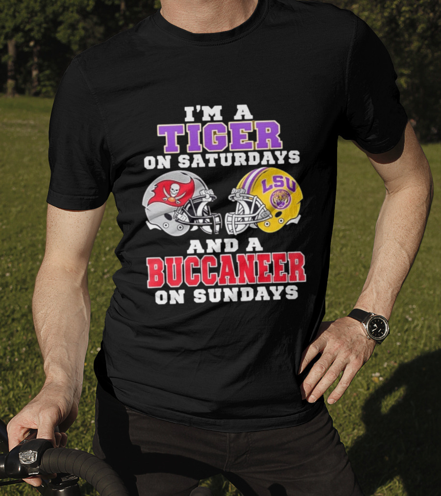 I'm A Tiger On Saturdays And A Buccaneer On Sundays LSU Football Helmets T-Shirt