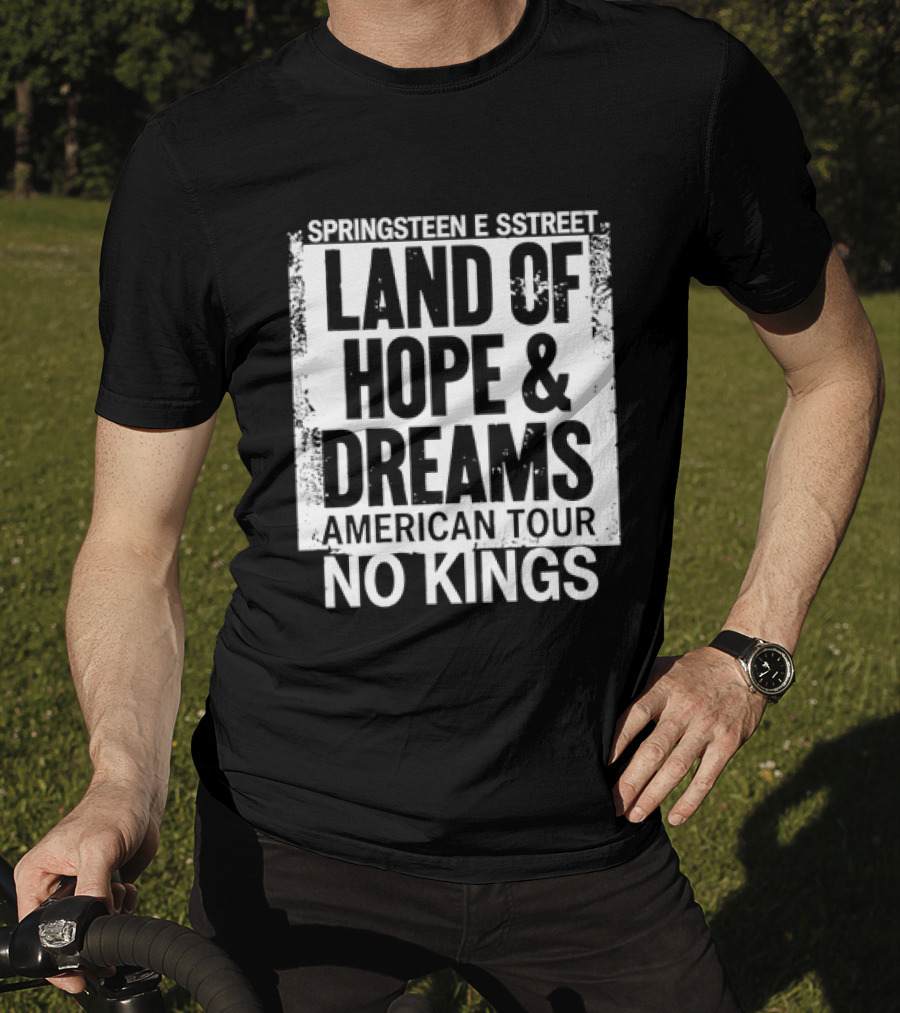 Springsteen E Street Land Of Hope & Dreams American Tour No Kings T-Shirt