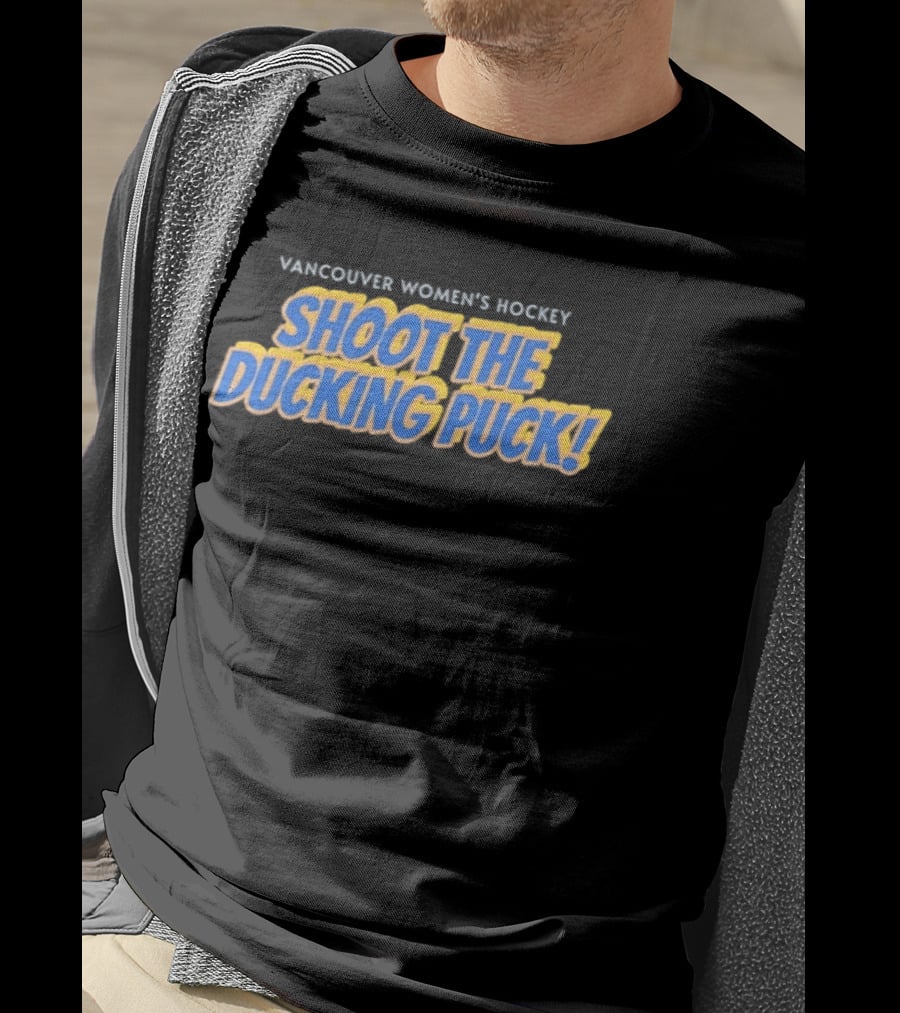 Vancouver Women's Hockey Shoot The Ducking Puck T-Shirt