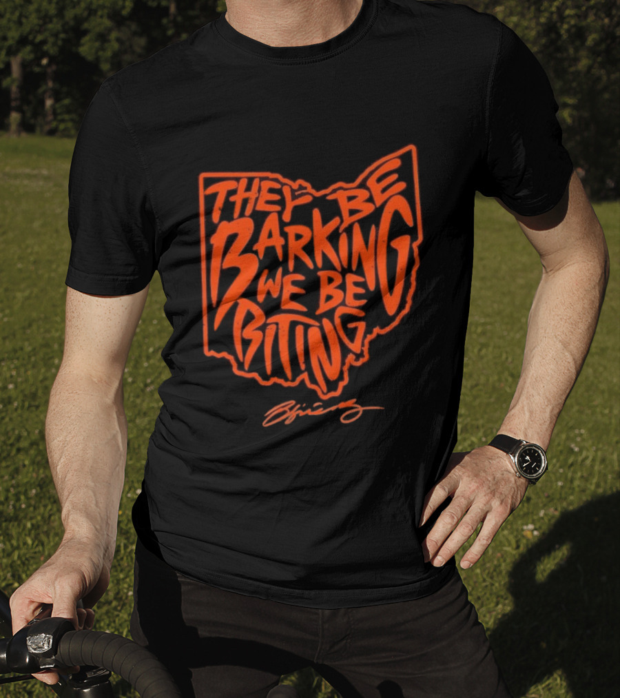 Cleveland Browns Football They Be Barking We Be Biting Ohio T-Shirt