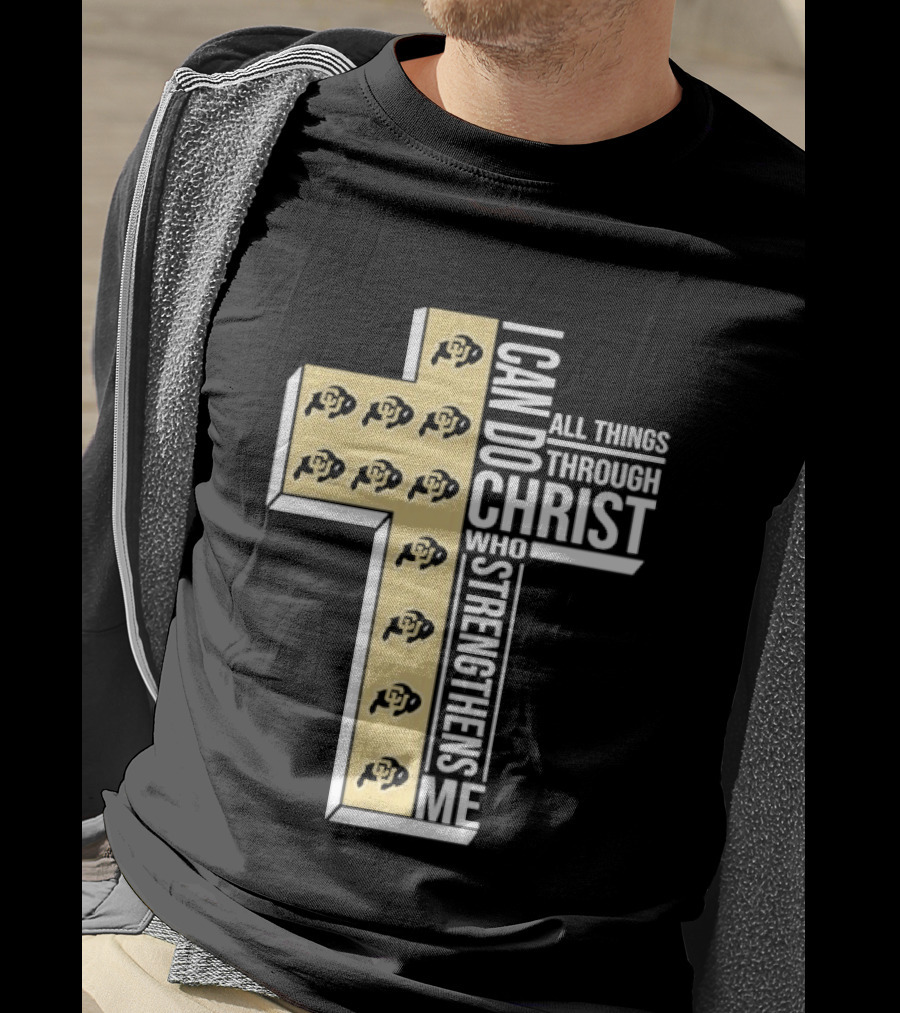 Colorado Buffaloes Cross I Can Do All Things Through Christ Who Strengthens Me T-Shirt