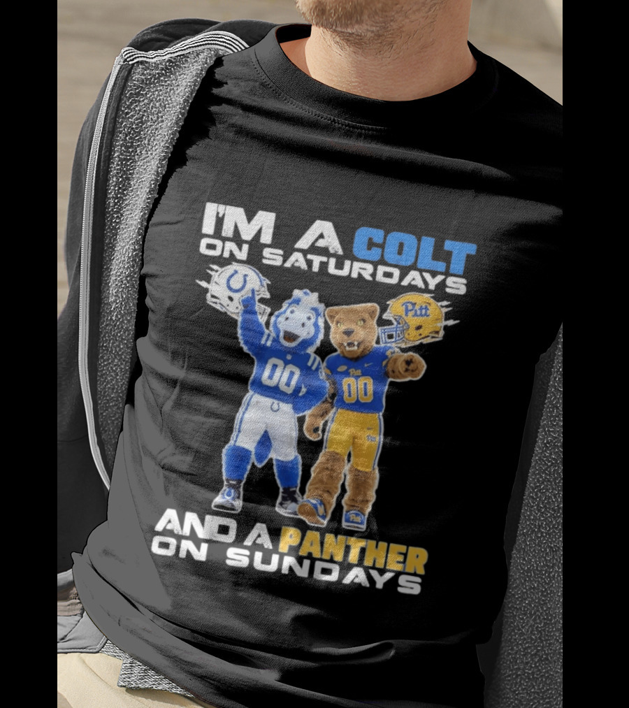 I'm A Colt On Saturdays And A Panther On Sundays Mascots Colts Pitt T-Shirt