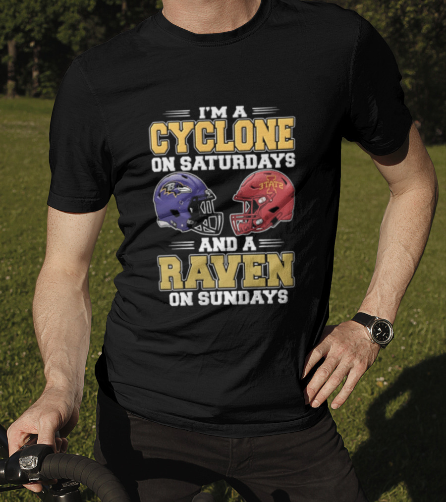 I'm A Cyclone On Saturdays And A Raven On Sundays Iowa State X Baltimore Ravens Helmets T-Shirt