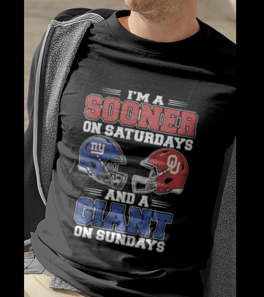 I'm A Sooner On Saturdays And A Giant On Sundays Oklahoma Sooners New York Giants Football Helmets T-Shirt