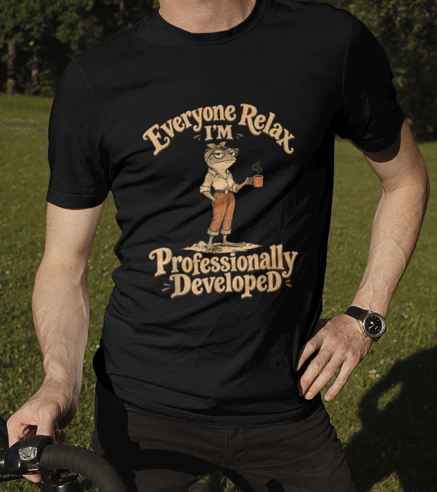 Everyone Relax I'm Professionally Developed Frog Relaxed Frog With Coffee T-Shirt