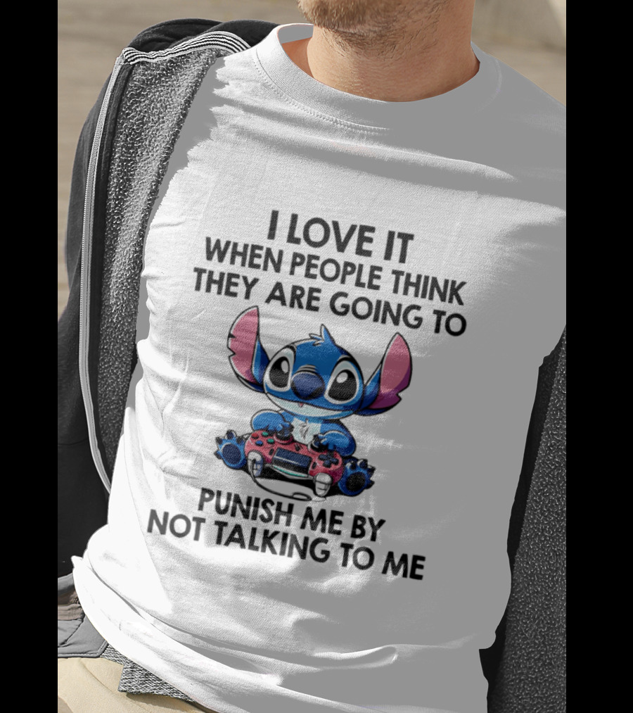 Stitch I Love It When People Think They Are Going To Punish Me By Not Talking To Me Gaming Controller T-Shirt