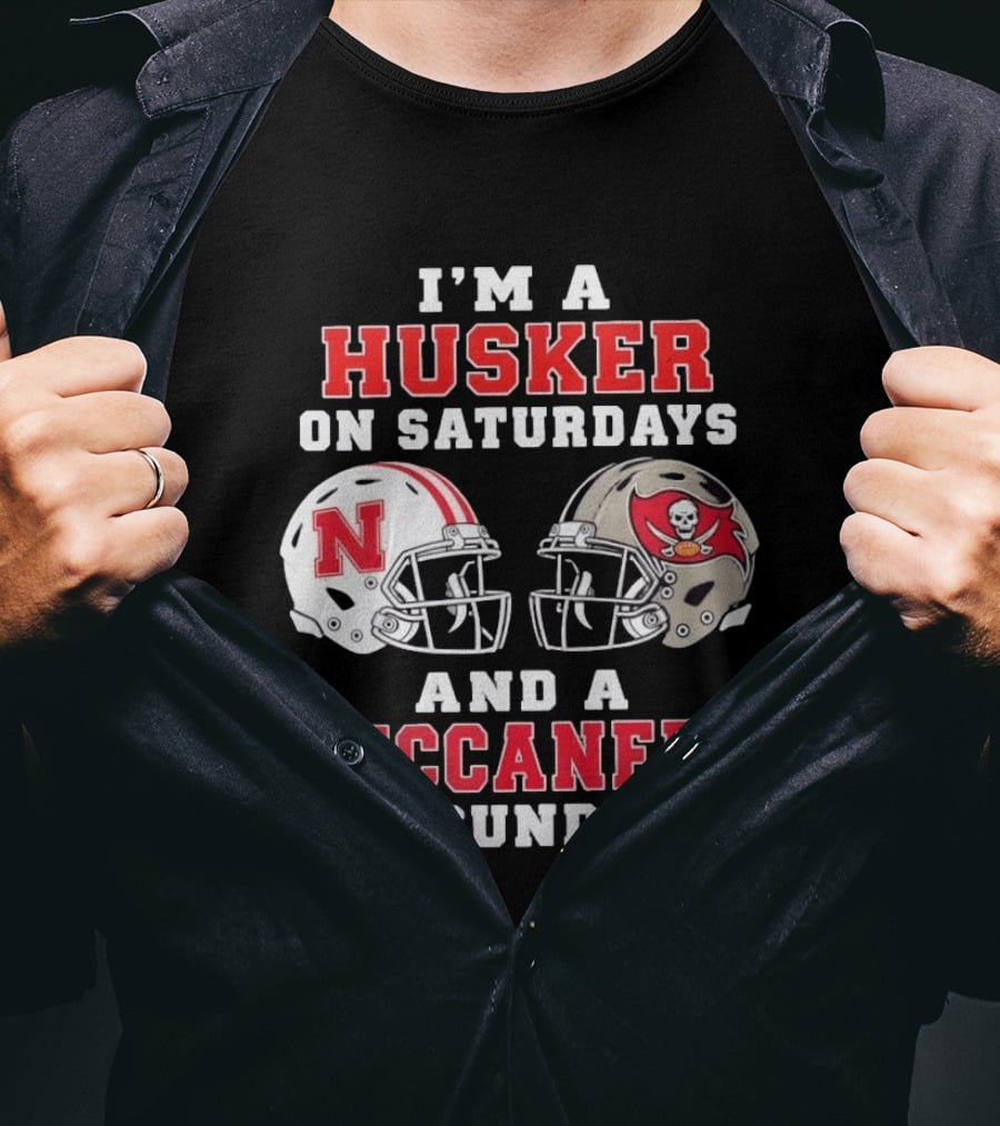 I'm A Husker On Saturdays And A Buccaneer On Sundays Nebraska Football Tampa Bay Fan T-Shirt