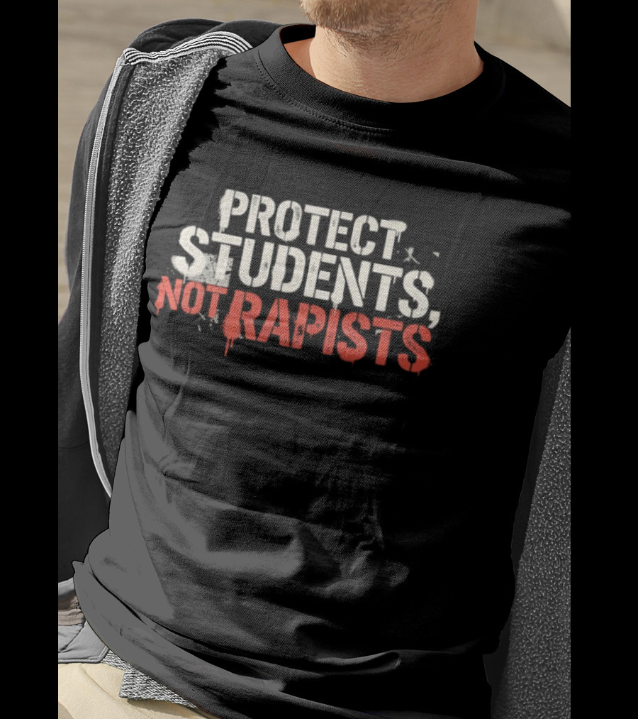 Protect Students Not Rapists T-Shirt