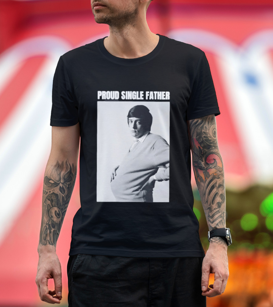 Proud Single Father Parody Pregnant Man Image T-Shirt