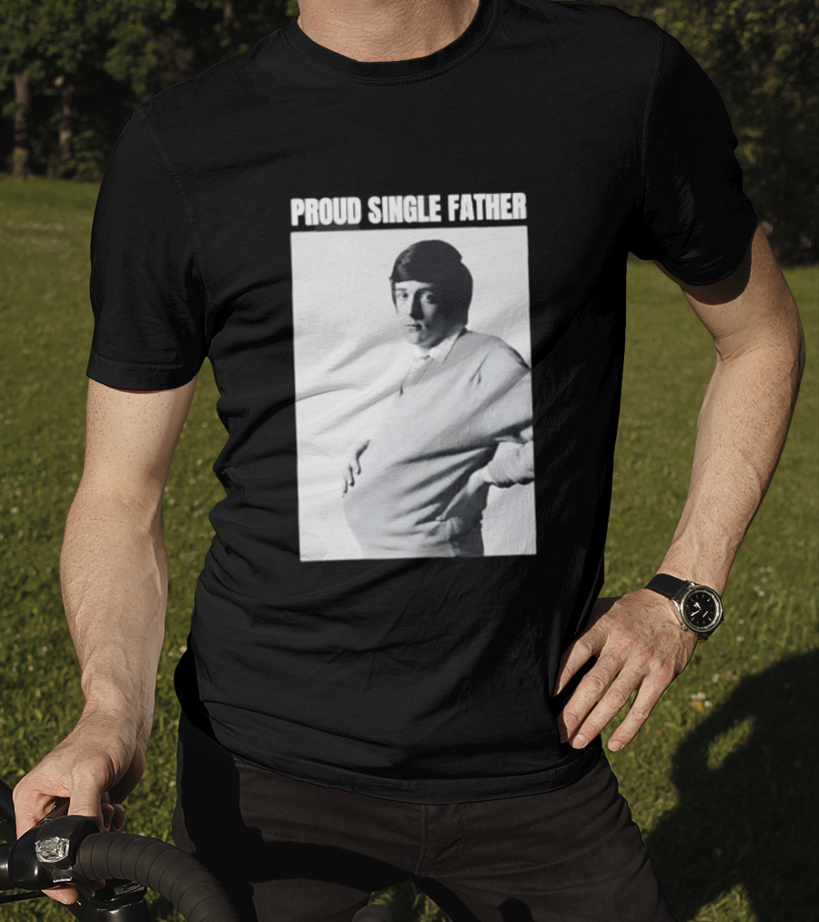 Proud Single Father Parody Pregnant Man Image T-Shirt
