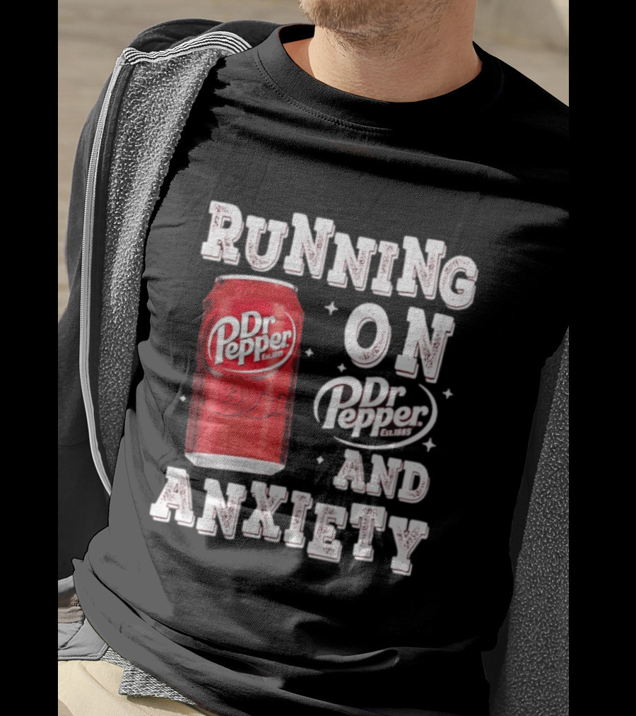 Running On Dr. Pepper And Anxiety Red Can T-Shirt