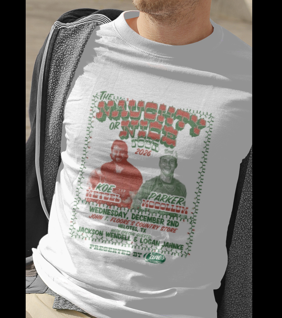 Naughty Or Nice Tour 2026 Featuring Koe Wetzel Parker McCollum Raising Cane's T-Shirt