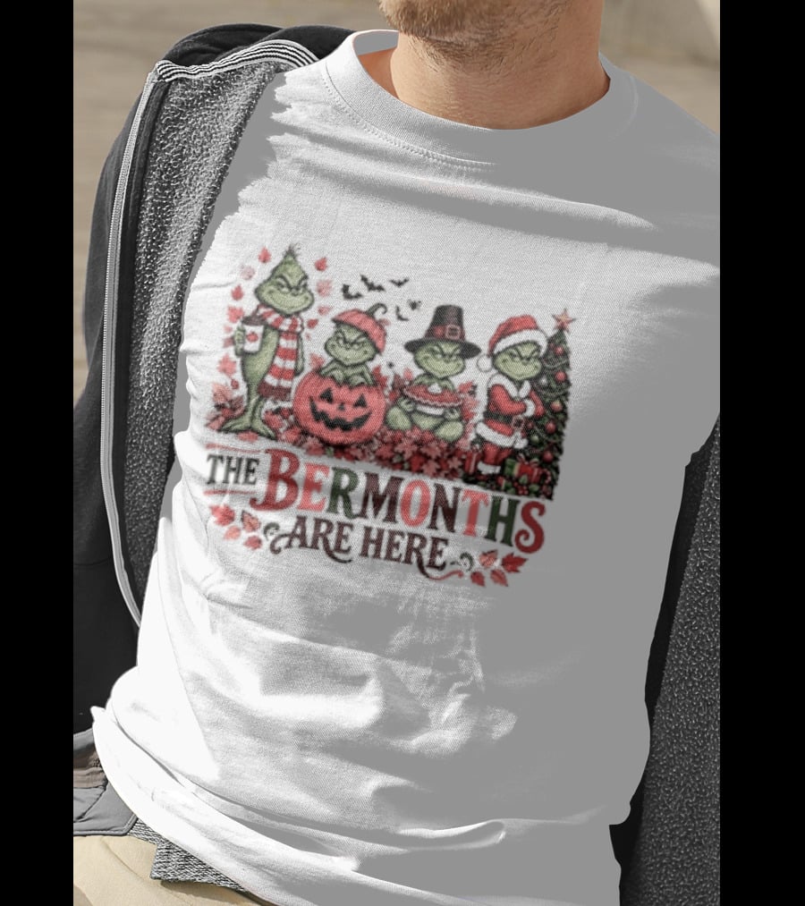 The Ber Months Are Here Grinch Holiday Halloween Christmas Festive T-Shirt