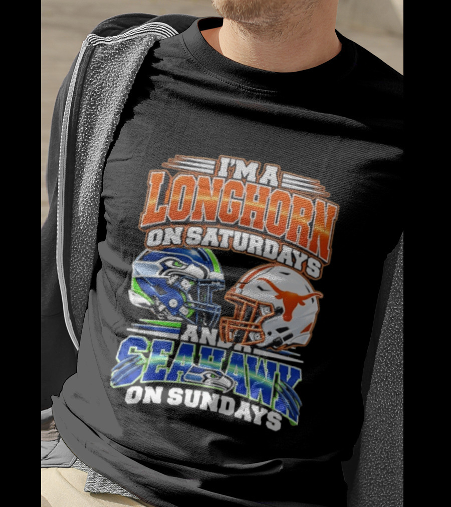 I'm A Longhorn On Saturdays And A Seahawk On Sundays Football Fan Gear T-Shirt