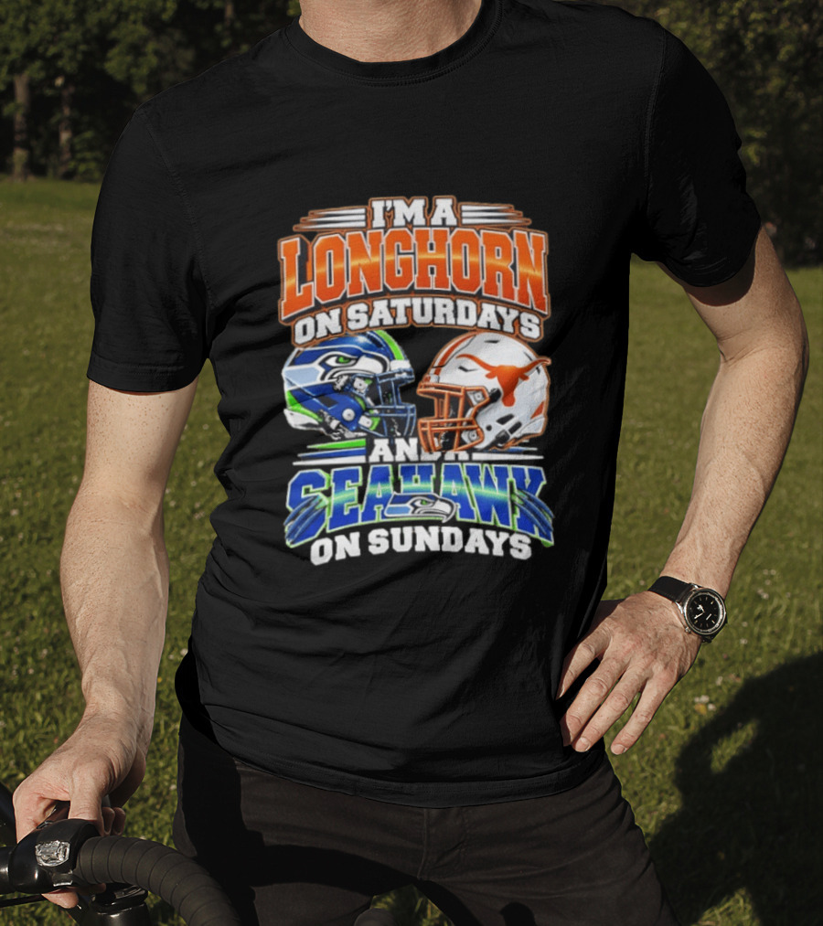 I'm A Longhorn On Saturdays And A Seahawk On Sundays Football Fan Gear T-Shirt