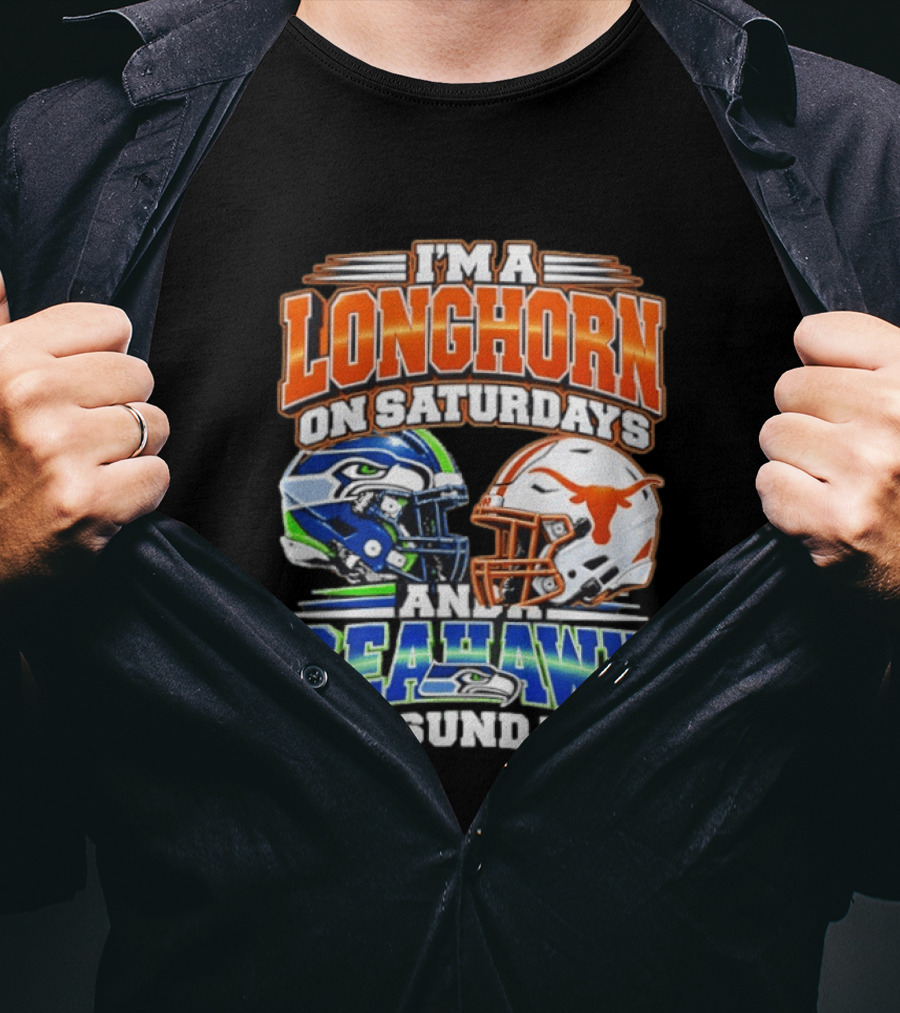 I'm A Longhorn On Saturdays And A Seahawk On Sundays Football Fan Gear T-Shirt