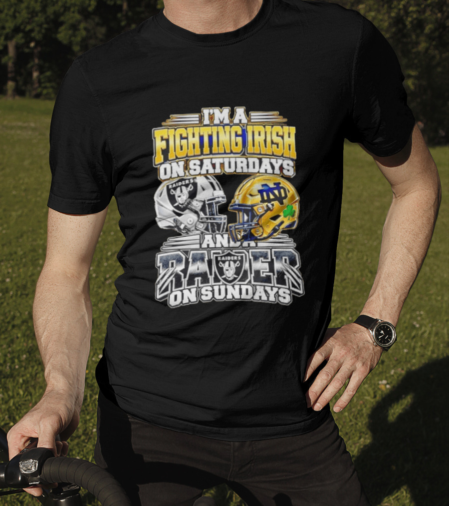 I'm A Fighting Irish On Saturdays And A Raider On Sundays T-Shirt