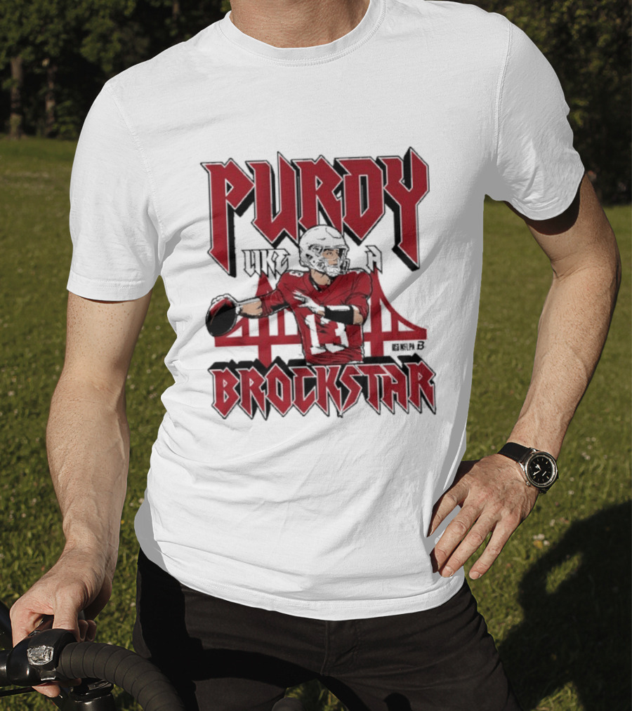 Purdy Like A Brockstar San Francisco 49ers Quarterback T-Shirt