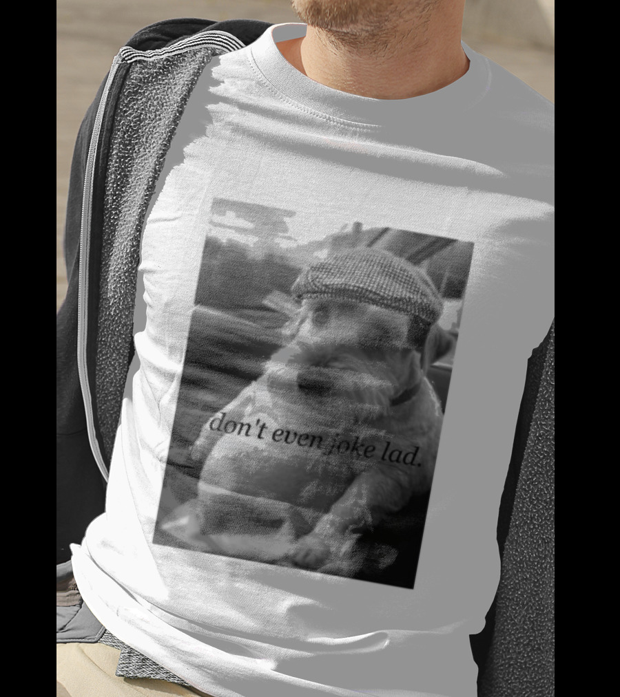 Don't Even Joke Lad Dog In Hat Car Trip T-Shirt