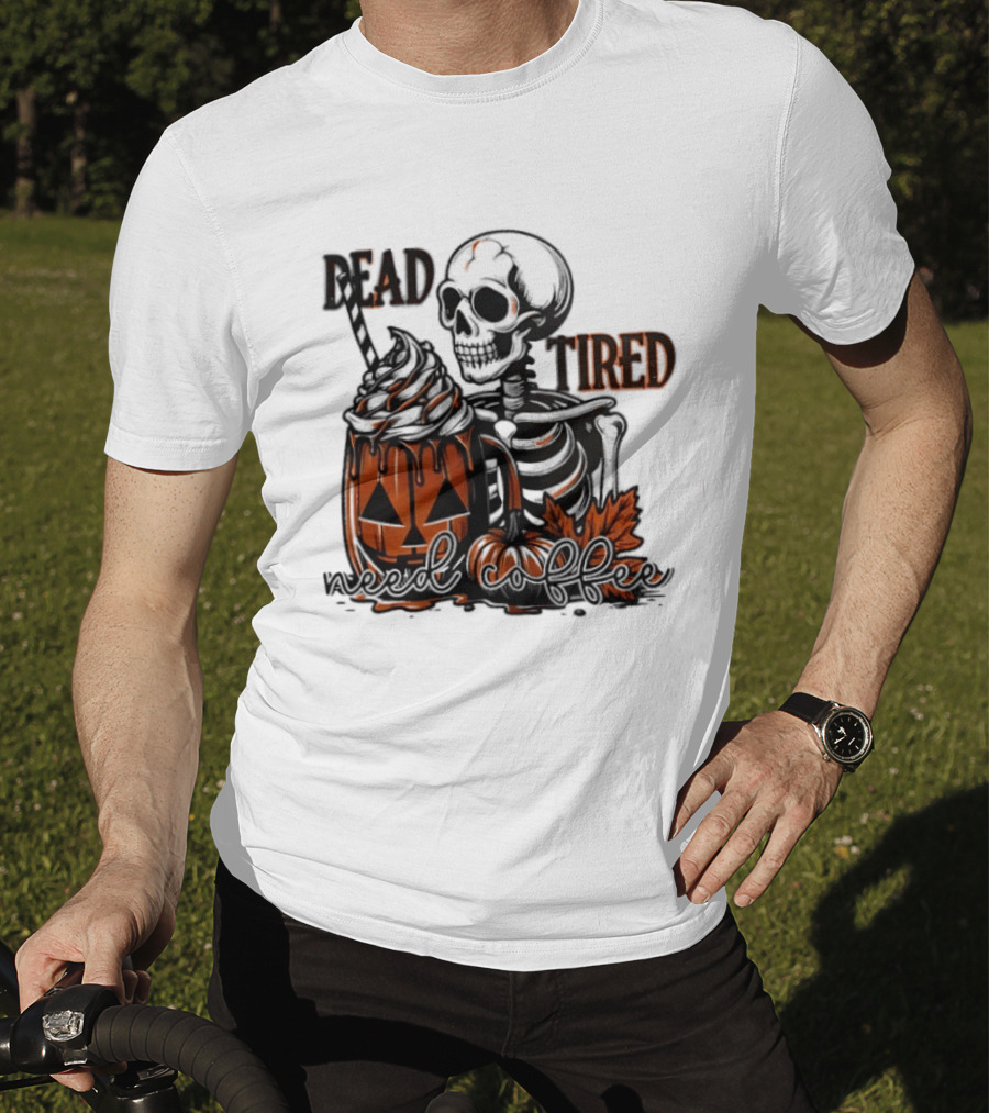 Halloween Skeleton Dead Tired Need Coffee Pumpkin Leaves T-Shirt