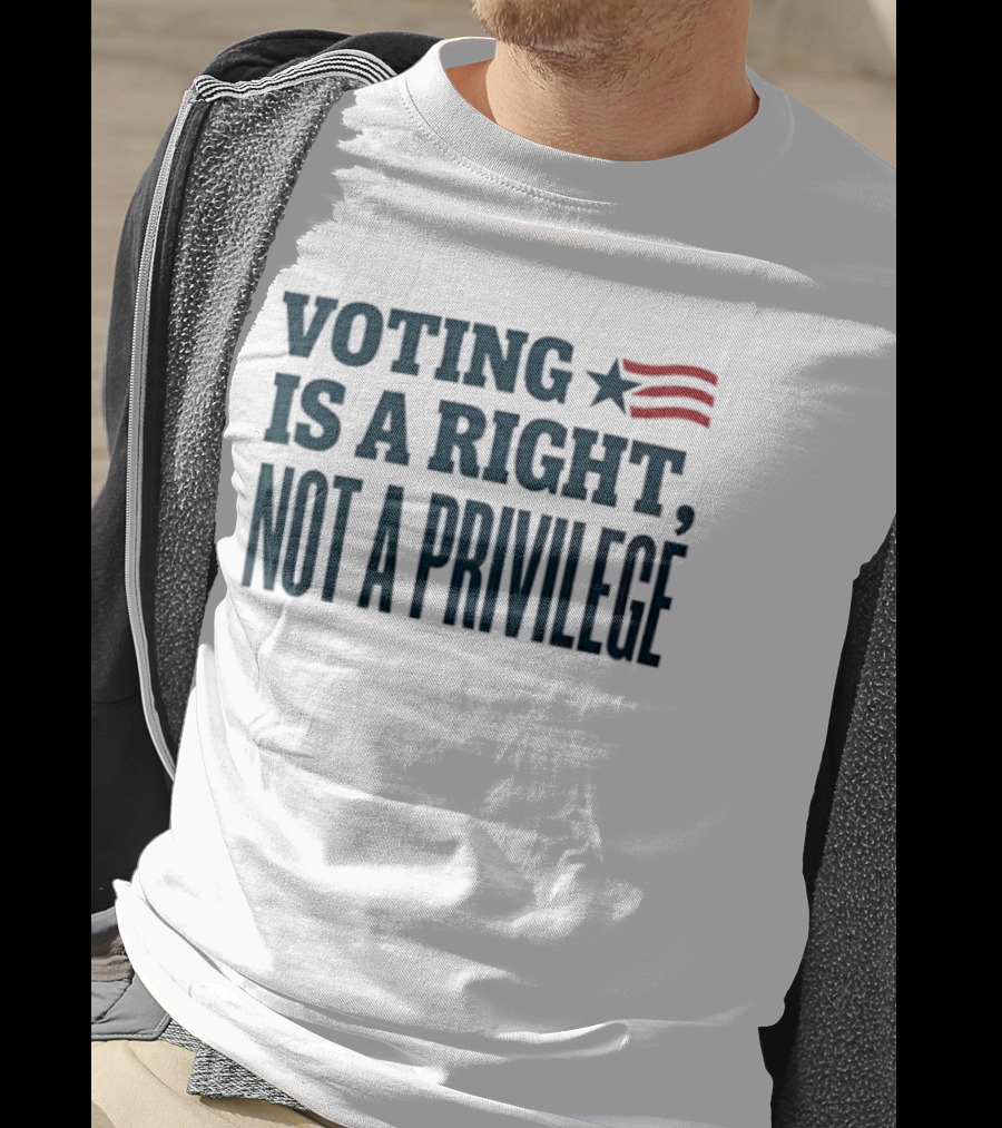Voting Is A Right Not A Privilege Star And Stripes T-Shirt
