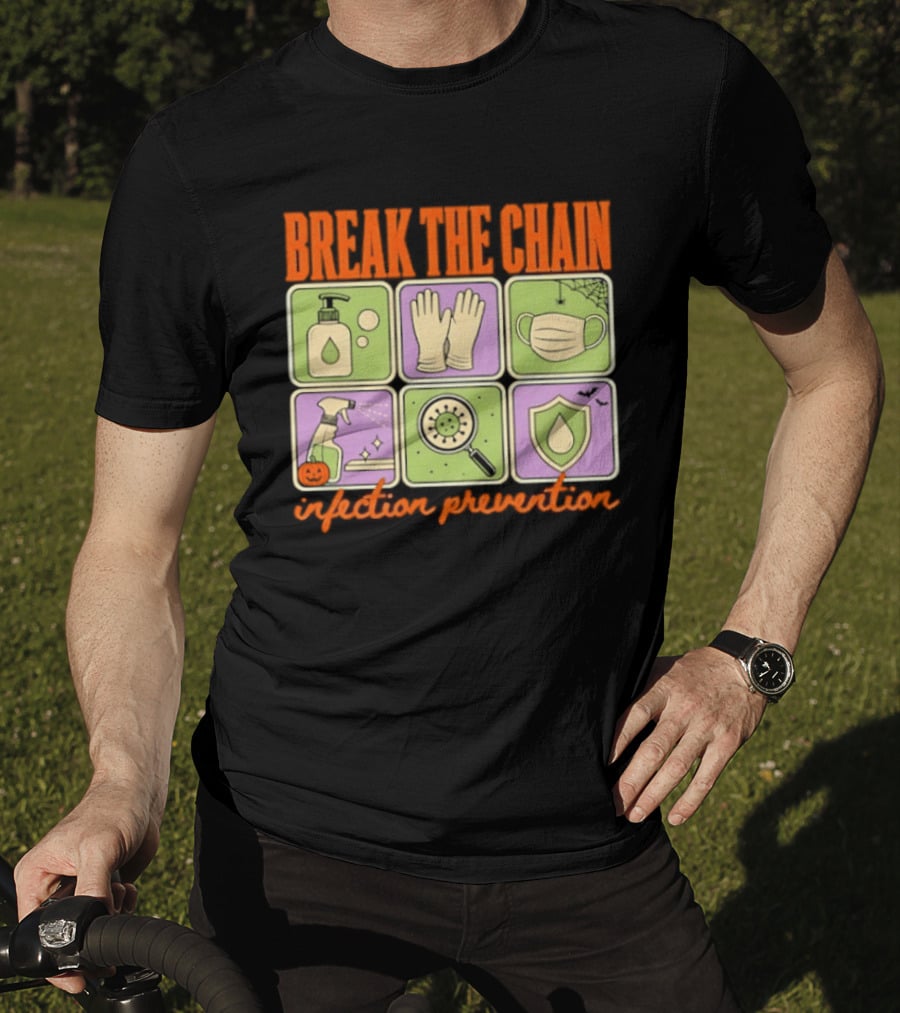 Break The Chain Infection Prevention Halloween Sanitizer Mask Gloves T-Shirt